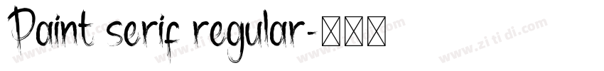 Paint serif regular字体转换 Paint serif regular字体转换